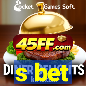 s bet